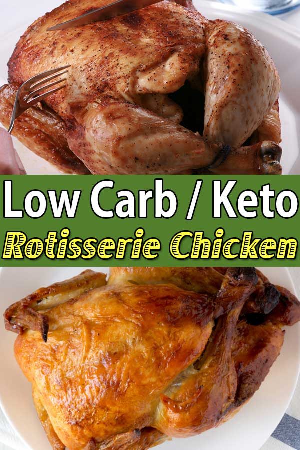 Keto Rotisserie Chicken - Low Carb Rotisserie Chicken Recipe