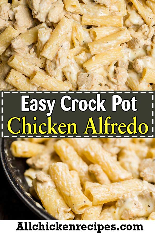 Easy Crock Pot Chicken Alfredo