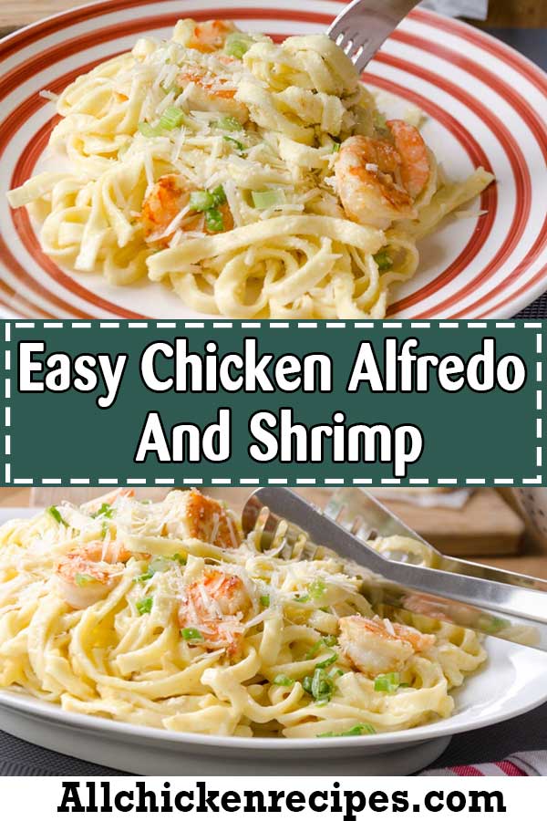 Fettuccine Alfredo With Chicken and Shrimp