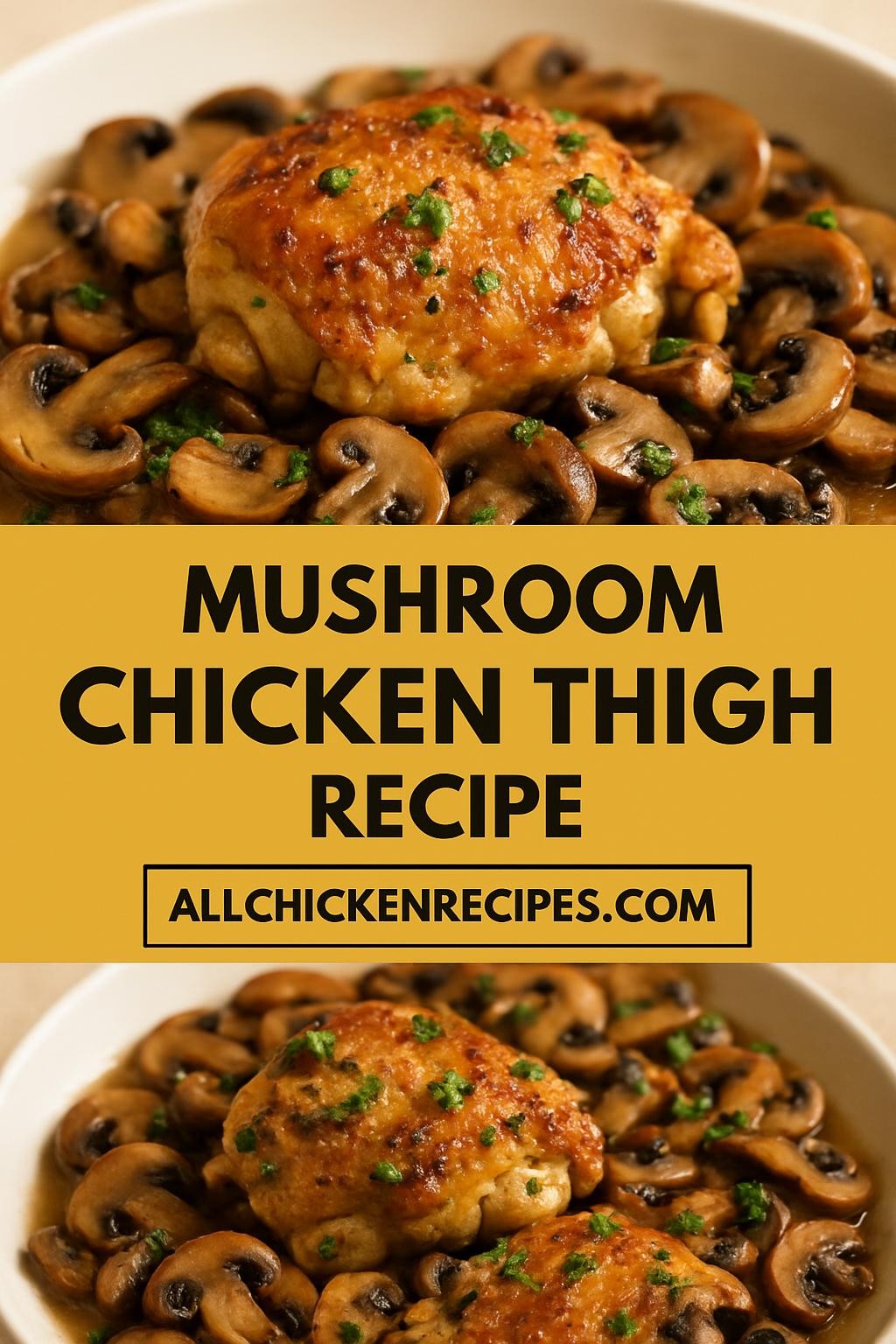 mushroom chicken thigh recipe