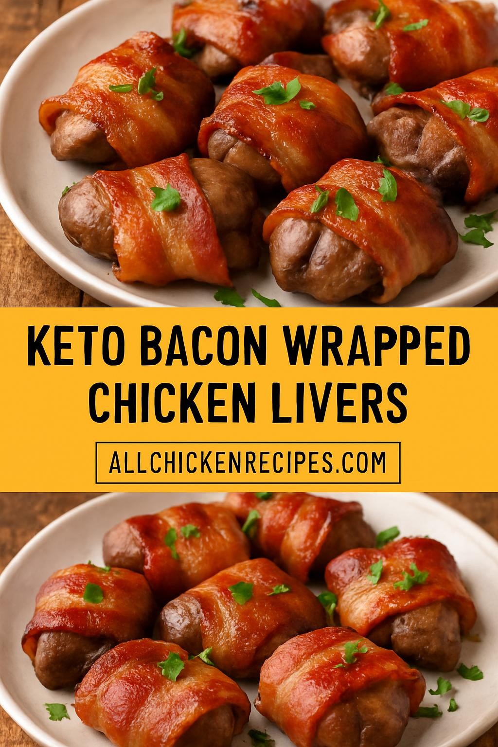 Keto Bacon Wrapped Chicken Livers