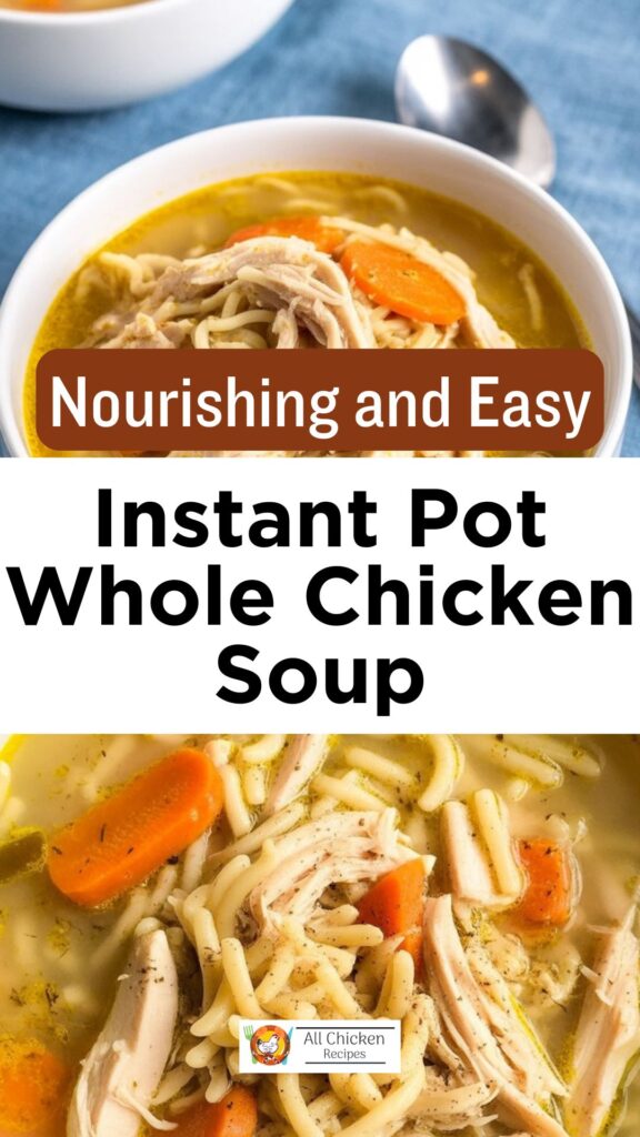 Instant Pot Whole Chicken Soup